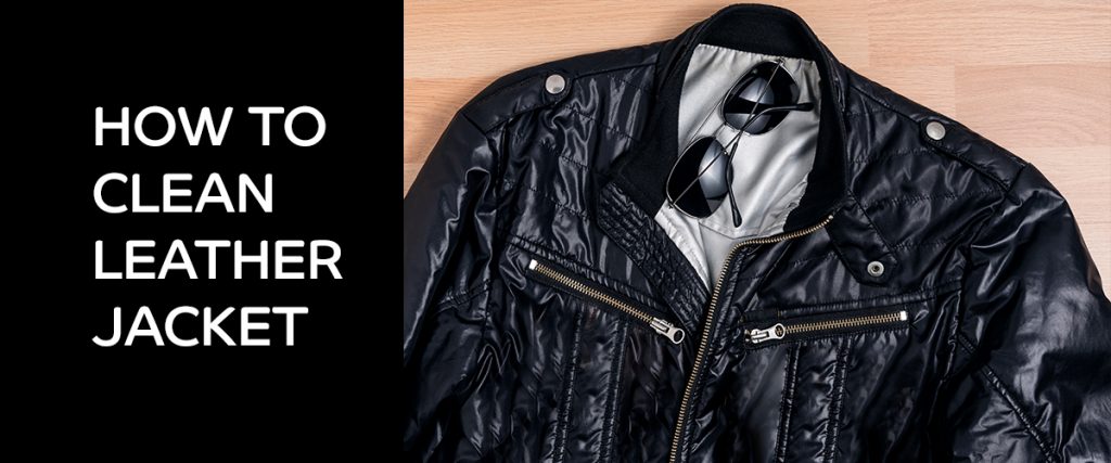 How to clean leather jacket