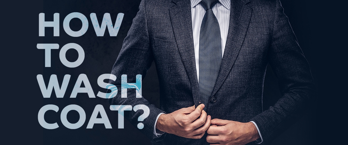 The Expert Ways of Coat Washing At Home